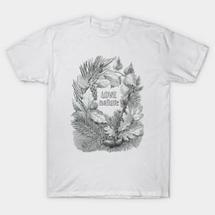 Forest Plants illustration wreath with Text Love Nature T-Shirt